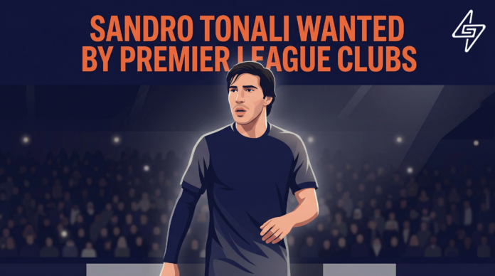 Sandro Tonali wanted by Premier League clubs