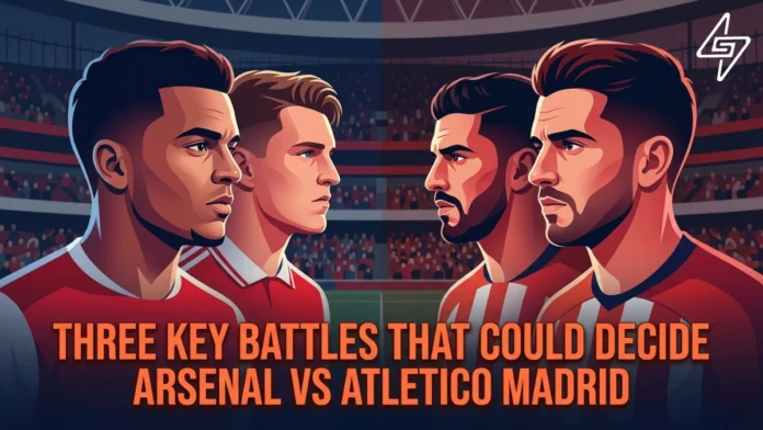 Arsenal vs Atletico Madrid - Three Key Battles that could decide the result Arsenal