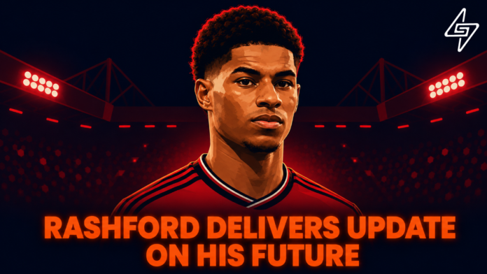 Rashford delivers update on his future Rashford