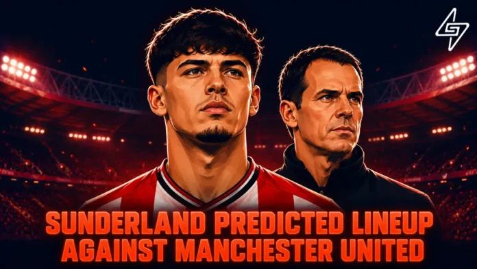 Sunderland Predicted Lineup Against Manchester United