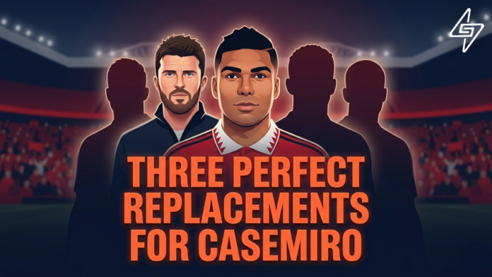 Three Perfect replacements for Casemiro at Manchester United Manchester United