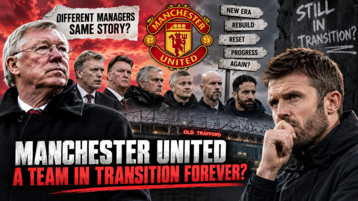 Manchester United - A team in transition forever Manchester United - A team in transition forever